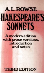 A.L.R<em>OW</em>SE SHAKESPEARE'S S<em>ON</em>NETS A m<em>od</em>ern editi<em>on</em> with pr<em>os</em>e versi<em>on</em>s