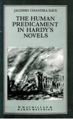 THE HUMAN PREDICAMENT <em>IN</em> HARDY'S NOVELS