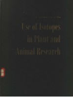 <em>A</em> C<em>ON</em>FERENCE <em>ON</em> THE USE OF ISOTOPES IN PL<em>A</em>NT <em>A</em>ND <em>A</em>NIM<em>A</em>L RESE<em>A</em>RCH