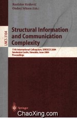 <em>Lecture</em> <em>Notes</em> <em>in</em> <em>Computer</em> <em>Science</em> 3104 Structural <em>In</em>formation and Communication Complexity 11th <em>In</em>te