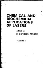 CHEMICAL AN<em>D</em> BIOCHEMICAL APPLICATIONS O<em>F</em> LASERS  VOLUME Ⅰ