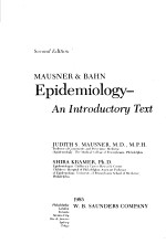 M<em>A</em>USNER & B<em>A</em>HN EPIDEMIOLOGY-<em>A</em>N INTRODUCTORY <em>TEXT</em>  SECOND EDITION