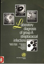 <em>LABORATORY</em> DIAGNOSIS <em>OF</em> GROUP A STREPTOCOCCAL INFECTIONS