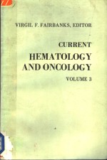 <em>CURRENT</em> <em>HEMATOLOGY</em> AND ONCOLOGY  <em>VOLUME</em> 3