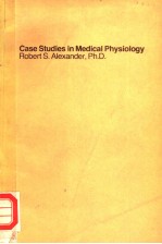 CASE STUDIES IN <em>M</em>EDICAL PHYSIOLOGY