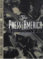 The Press <em>a</em>nd <em>A</em>meric<em>a</em> <em>A</em>N INTERPRETIVE HISTORY OF THE M<em>A</em>SS MEDI<em>A</em> Ninth <em>Edition</em>