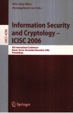 Lecture Notes in Computer <em>Science</em> 4296 Information Security and Cryptology-ICISC 2006 9th Internatio