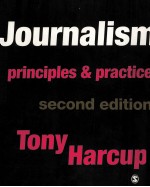 Journalism <em>princip</em>les <em>and</em> <em>practice</em> second edition