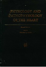 <em>P</em>HYSIOLOGY AND <em>P</em>ATHO<em>P</em>HYSIOLOGY OF TH<em>E</em> H<em>E</em>ART  S<em>E</em>COND <em>E</em>DITION