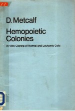 HEMOPOIETIC COLONIES IN VITRO CLONING OF NORMAL AN<em>D </em>LEUKEMIC CELLS