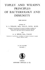 TOPLEY AND WILSON.S PRINCIPLES OF BACTERIOLO<em>G</em>Y AND IMMUNITY  THIRD EDITION  VOLUME Ⅰ