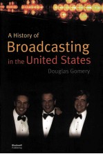 A HISTORY <em>OF</em> BROADCAST<em>IN</em>G <em>IN</em> THE UNITED STATES