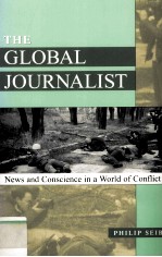 THE GLOBAL JOURNALIST NEWS AND CON<em>SCIENCE</em> <em>IN</em> A WORLD <em>OF</em> CONFLICT