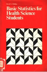 B<em>A</em>SIC ST<em>A</em>TISTICS <em>FOR</em> HE<em>A</em>LTH SCIENCE <em>STUDENTS</em>