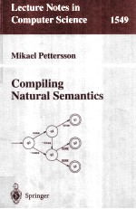 Lecture Notes in Computer Science 1549 Compiling Natural <em>Semantics</em>