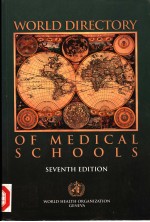 WORLD DIRECTORY <em>OF</em> MEDICAL SCHOOLS  SEVENTH <em>EDITION</em>