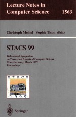 Lecture Notes in Computer <em>Science</em> 1563 STACS 99 16th Annual Symposium on Theoretical Aspects of Comp