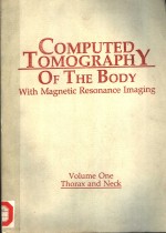COMPUTED TOMOGR<em>A</em>PHY OF THE BODY WITH M<em>A</em>GNETIC RESON<em>A</em>NCE IM<em>A</em>GING  VOLUME ONE  SECOND <em>EDITION</em>