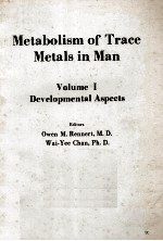 METABOLISM <em>OF</em> TRACE METALS <em>IN</em> MAN <em>VOLUME</em> I DEVELOPMENTAL ASPECTS