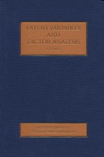 Latent Variables and Factor <em>Analysis</em> Volume I: The Conceptualization and Operationalization <em>of</em> Varia