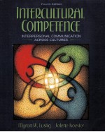 Intercultural Competence Interpersonal <em>Communication</em> across Cultures fourth <em>edition</em>
