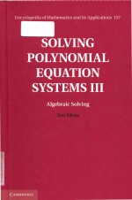 Solving Polynomial Equation <em>Systems</em> <em>Volume</em> III: Algebraic Solving