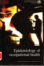 EPIDEMIOLOGY <em>OF</em> <em>OCCUPATIONAL</em> HEALTH