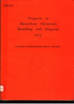 PROGRESS <em>IN</em> HAZARDOUS CHEMICALS HANDL<em>IN</em>G AND DISPOSAL 1972