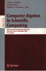 Lecture Notes in Computer Science 3718 Computer Algebra in Scientific <em>Computing</em> 8th International Wo