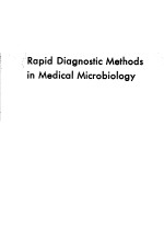 R<em>A</em>PID DI<em>A</em>GNOSTIC METHODS IN MEDIC<em>A</em>L MICROBIOLOGY WITH 31 CONTRIBUTORS