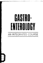 GASTROENTEROLOGY <em>AN</em> INTEGRATED <em>COURSE</em>