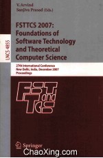 <em>Lecture</em> <em>Notes</em> <em>in</em> <em>Computer</em> <em>Science</em> 4855 FSTTCS 2007:Foundetions <em>of</em> S<em>of</em>tware Technology <em>and</em> Theoretica
