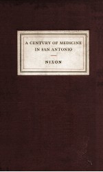 A Century of Medic<em>in</em>e <em>in</em> San Antonio
