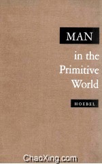M<em>a</em>n in the Primitive World <em>A</em>n <em>Introduction</em> to <em>A</em>nthropology <em>Second</em> <em>Edition</em>