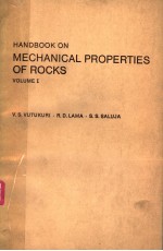 HANDBOOK ON MECHANICAL PROPERTIE<em>S</em> OF ROCK<em>S</em> VOLUME I