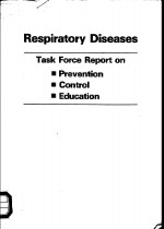 RESPIRATORY DISEASES  TASK FORCE <em>REPORT</em> <em>ON</em> PREVENTI<em>ON</em>  C<em>ON</em>TROL  EDUCATI<em>ON</em>