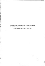 <e<em>m</em>>A</e<em>m</em>>N<e<em>m</em>>A</e<em>m</em>>TO<em>M</em>ICO-ROENTGENOGR<e<em>m</em>>A</e<em>m</em>>PHIC STUDIES OF THE SPINE