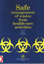SAFE <em>MANAGEMENT</em> OF WASTES <em>FROM</em> HEALTH-CARE ACTIVITIES