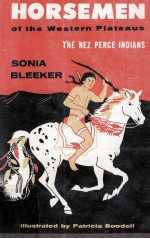 Hor<em>s</em>emen of <em>The</em> We<em>s</em>tern Plateau<em>s</em> <em>The</em> Nez Perce Indian<em>s</em>