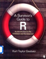 A Survivor's Guide To R An <em>Introduction</em> for the Uninitiated and the Unnerved