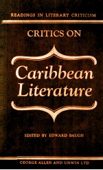CRITICS ON CARIBBEAN LITERATURE Read<em>in</em>gs <em>in</em> Literary Criticism