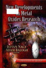 New <em>developments</em> <em>in</em> metal oxides <em>research</em>