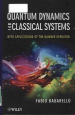 Quantum dynamics for classical systems with applications <em>of</em> the number operator