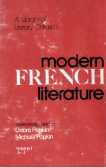 MODERN FRENCH L<em>I</em>TER<em>A</em>TURE <em>Volume</em> <em>I</em> <em>A</em>-J