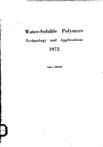 WATER-SOLUBLE POLYMERS TECHNOLOGY <em>AND</em> <em>APPLICATIONS</em> 1972