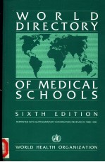 WORLD DIRECTORY <em>OF</em> MEDICAL SCHOOLS  SIXTH <em>EDITION</em>  REPRINTED WITH SUPPLEMENTARY INFORMATION RECEIVED