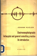 ELECTROENCEPHALOGRAPHY IN HOSPITAL <em><em>AN</em>D</em> GENERAL CONSULTING PRACTICE <em>AN</em> <em>INTRODUCTION</em>