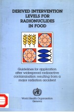 DERIVED <em>IN</em>TERVENTION LEVELS FOR RADIONUCLIDES <em>IN</em> FOOD