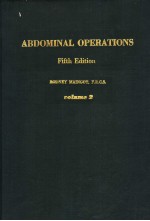 ABDOMINAL OPERATIONS  <em>VOLUME</em> 2  <em>FIFTH</em> <em>EDITION</em>