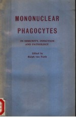 MONONUCLEAR PHAGOCYTES  <em>IN</em> IMMUNITY，<em>IN</em>FECTION AND PATHOLOGY